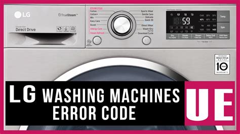 lg inverter direct drive washer ue code|LG Washer UE Code